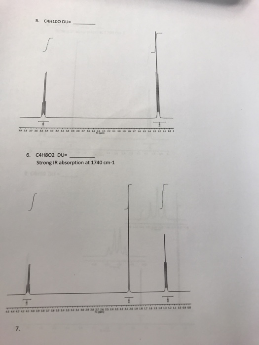 5. C4H100 DUs 6. C4H802 DU Strong IR absorption at 1740 cm-1 7.