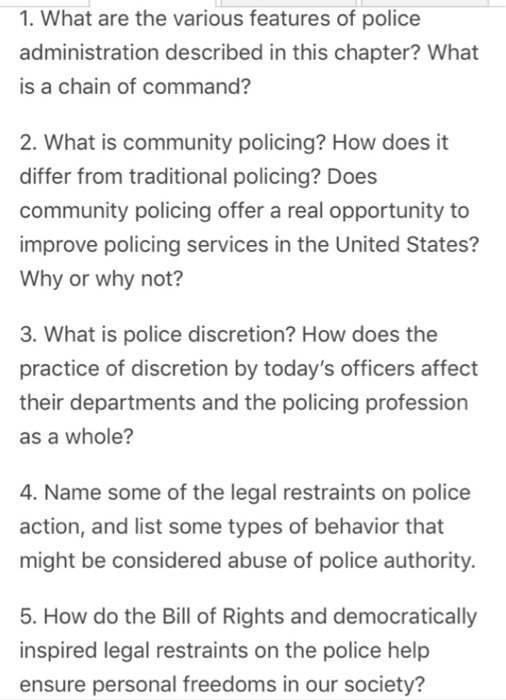 1. What are the various features of police administration described in this chapter? What is a chain of command? 2. What is c
