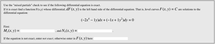 Use the mixed partials check to see if the following differential equation is exact If t is exact find a function Rxy) whos