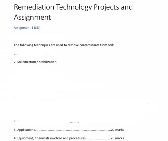 Remediation Technology Projects and Assignment Assignment 1 (8%) The following techniques are used to remove contaminants fro