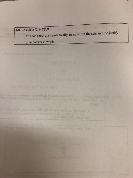 (d) Calculate (2 + B)B. You can show this symbolically, or write out the sets and the justify your answer in words