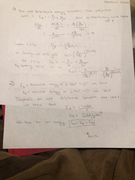 Mate《ial Sinc Now clifferen 41 ating with respet 3 to E·A+tractive erega of a Nat-cl- ; on Pair repulsive DependS on me oistance beuoren the ions We have the ne+ enegy-:En +EH back