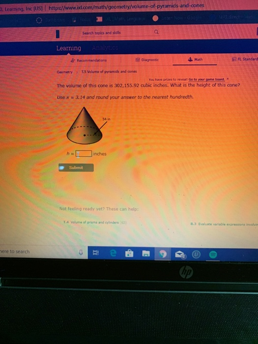 L tearning, Inc (US! I https/www.ixl.com/math/geometry/volume-of-pyramids-and-cones Search topics and skdls Learning 4 Math F