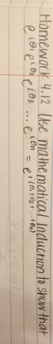Homework 4.12 llse mathe matical Inductn to Shuw that ien