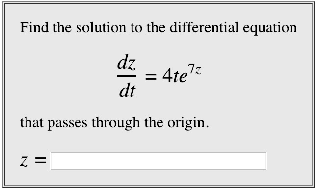 Find the solution to the differential equation dz 2 dt that passes through the origin.