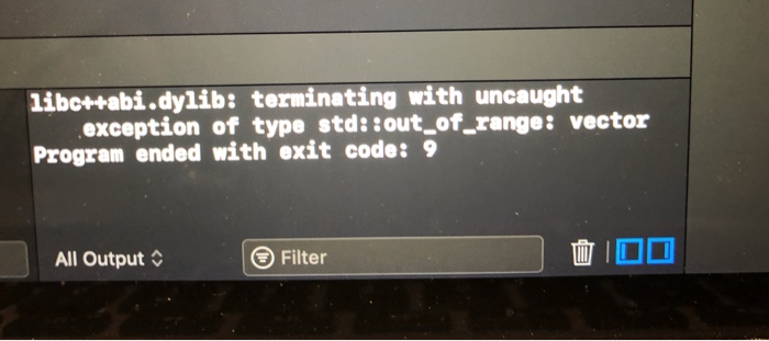 libo+wabi.dylib: terminating with uncaught exception of type std::out_of_range: vector Program ended with exit code: 9 All Output ¢ Filter
