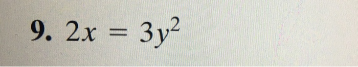 9, 2x = 3y2