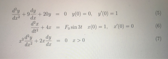 d20y0(0) 0, (0) 1 at2 +4x d2 F0 sin 3t x(0)= 1, x,(0)=0 =