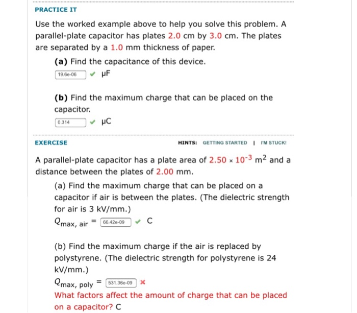 PRACTICE IT Use the worked example above to help you solve this problem. A parallel-plate capacitor has plates 2.0 cm by 3.0