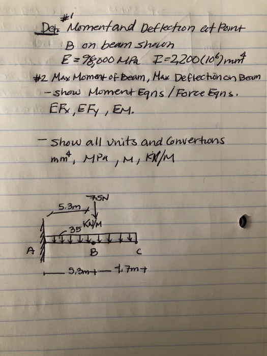 B on beam Shiuh #2 Max Moment of beam , Har Delectanon Bern -shew Homent Eans /Force Ens. -Show all Vnits and Onvertons 5.3m