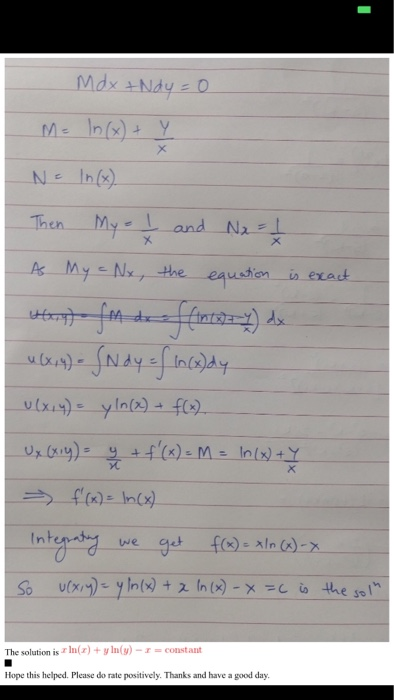 Then My and N2」 In h The solution is r In(z) + y ln(y)-r = constant Hope this helped. Please do rate positively. Thanks and have a good day