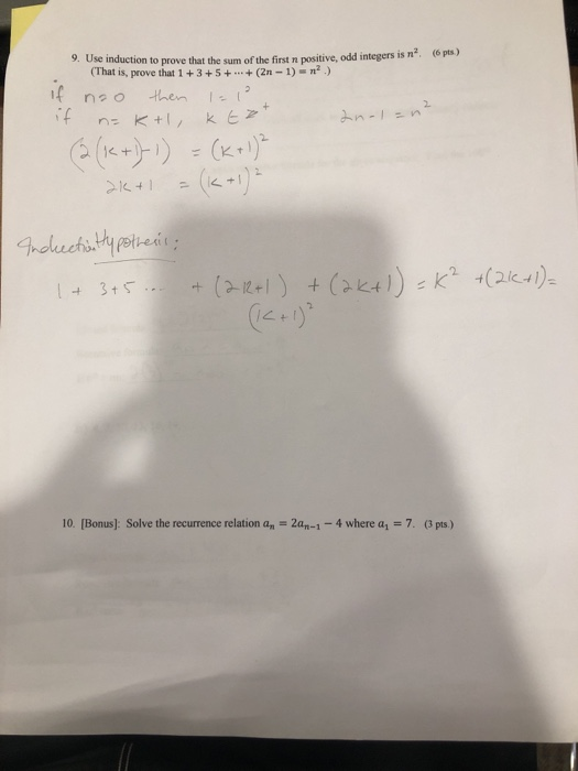 9. Use induction to prove that the sum of the first n positive, odd integers is n (That is, prove that 1+3+5++ (2n-1) 2. @h+)