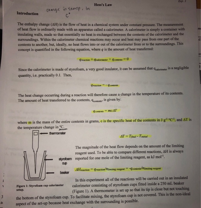 Exp. 3 Introduction cange in temp, in Hesss Law The enthalpy change (ΔΗ) is the flow of heat in a chemical system under cons