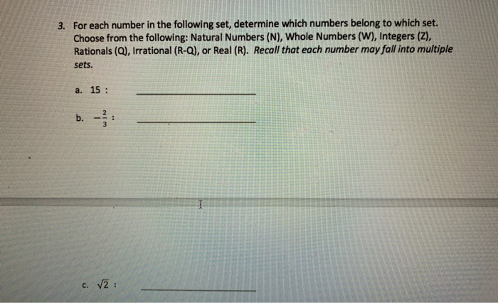For each number in the following set, determine which numbers belong to which set. Choose from the following: Natural Numbers
